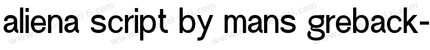 aliena script by mans greback字体转换
